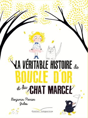 cover image of La véritable histoire de Boucle d'Or et du Chat Marcel